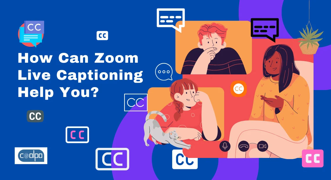 How Can Zoom Live Captioning Help You With Audio Trouble