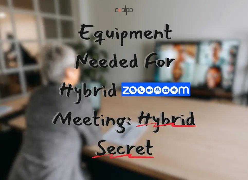 Equipment Needed For Hybrid Zoom Meeting: Hybrid Secret