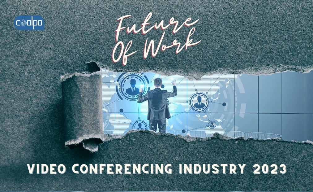 Video Conferencing Industry 2023: Terrific Future Of Work