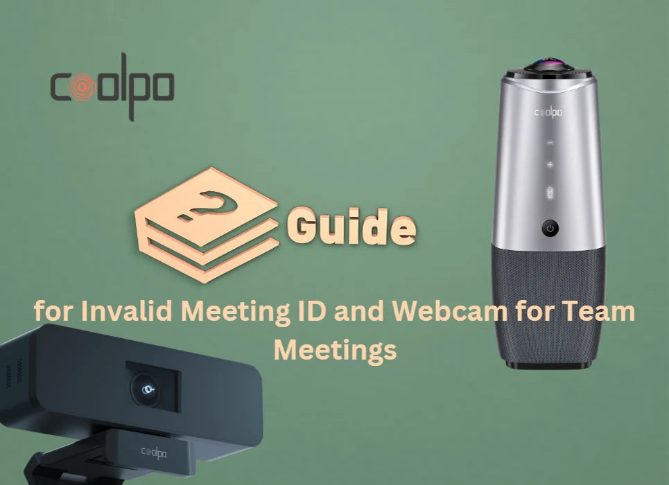 A Guide for Invalid Meeting ID and Webcam for Team Meetings