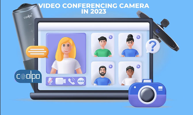 How To Choose Video Conference Camera That Suits You 2023